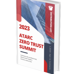 ATARC Zero Trust Summit 2023 Distribution List | 1,000+ Opt-In Contacts |